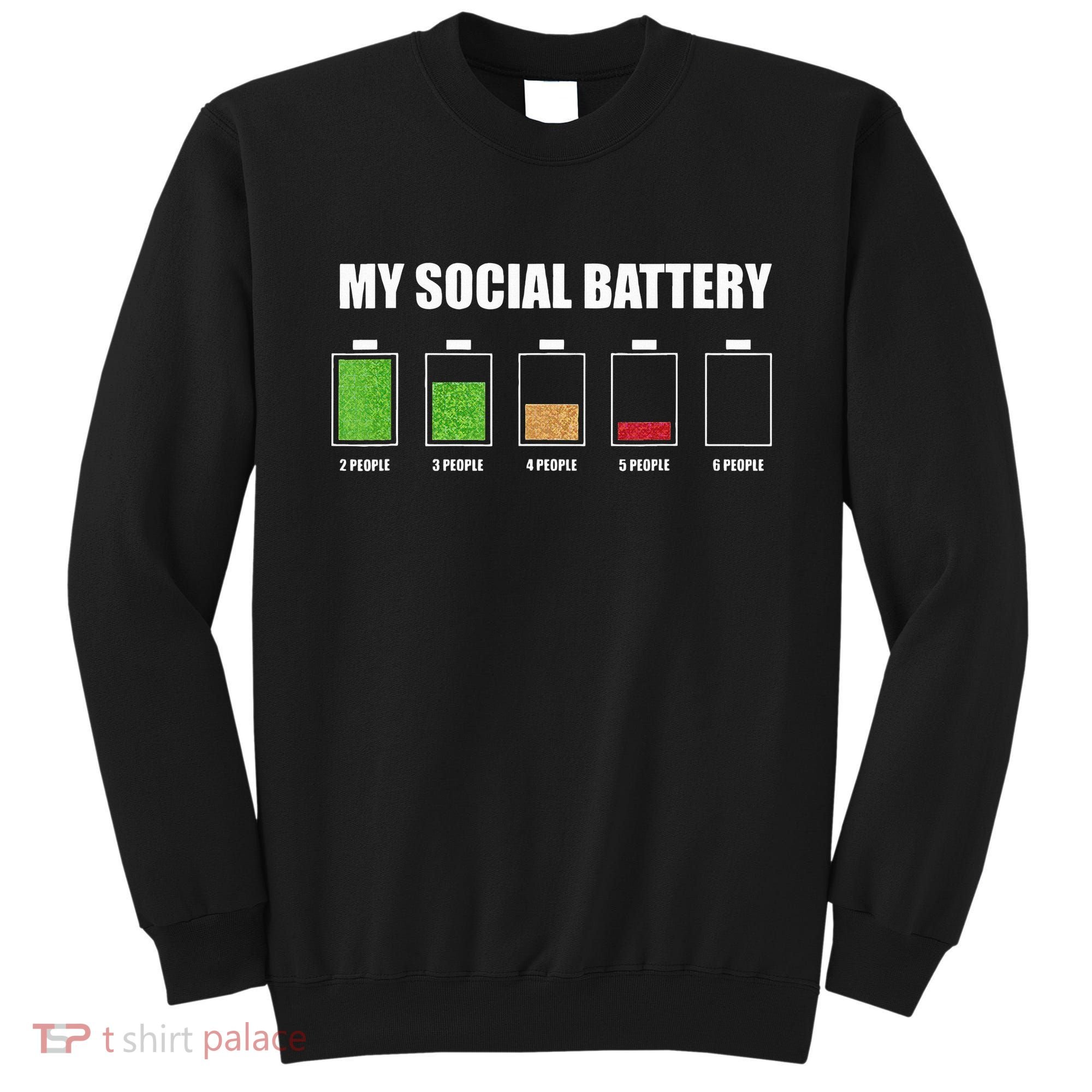 My Social Battery Low Energy Anti Social Gift Sweatshirt