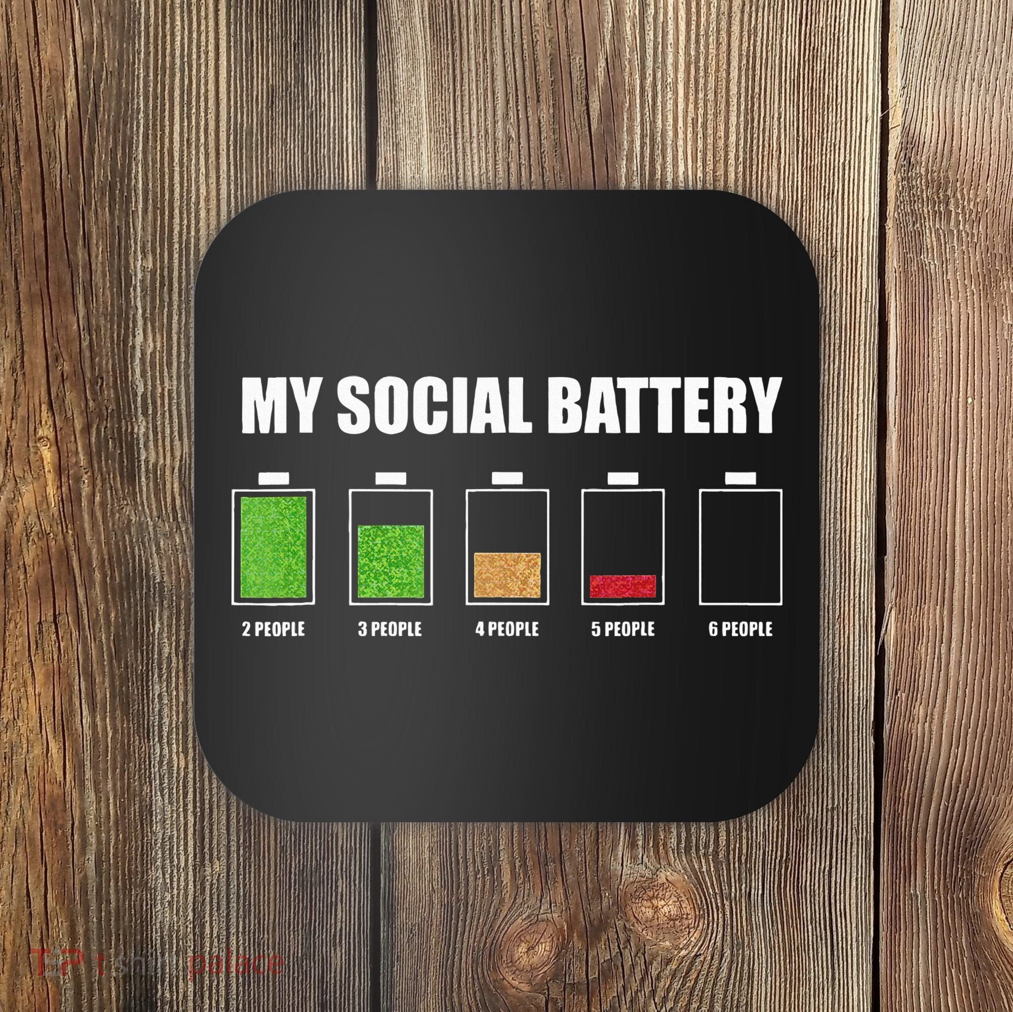 My Social Battery Low Energy Anti Social Gift Coaster