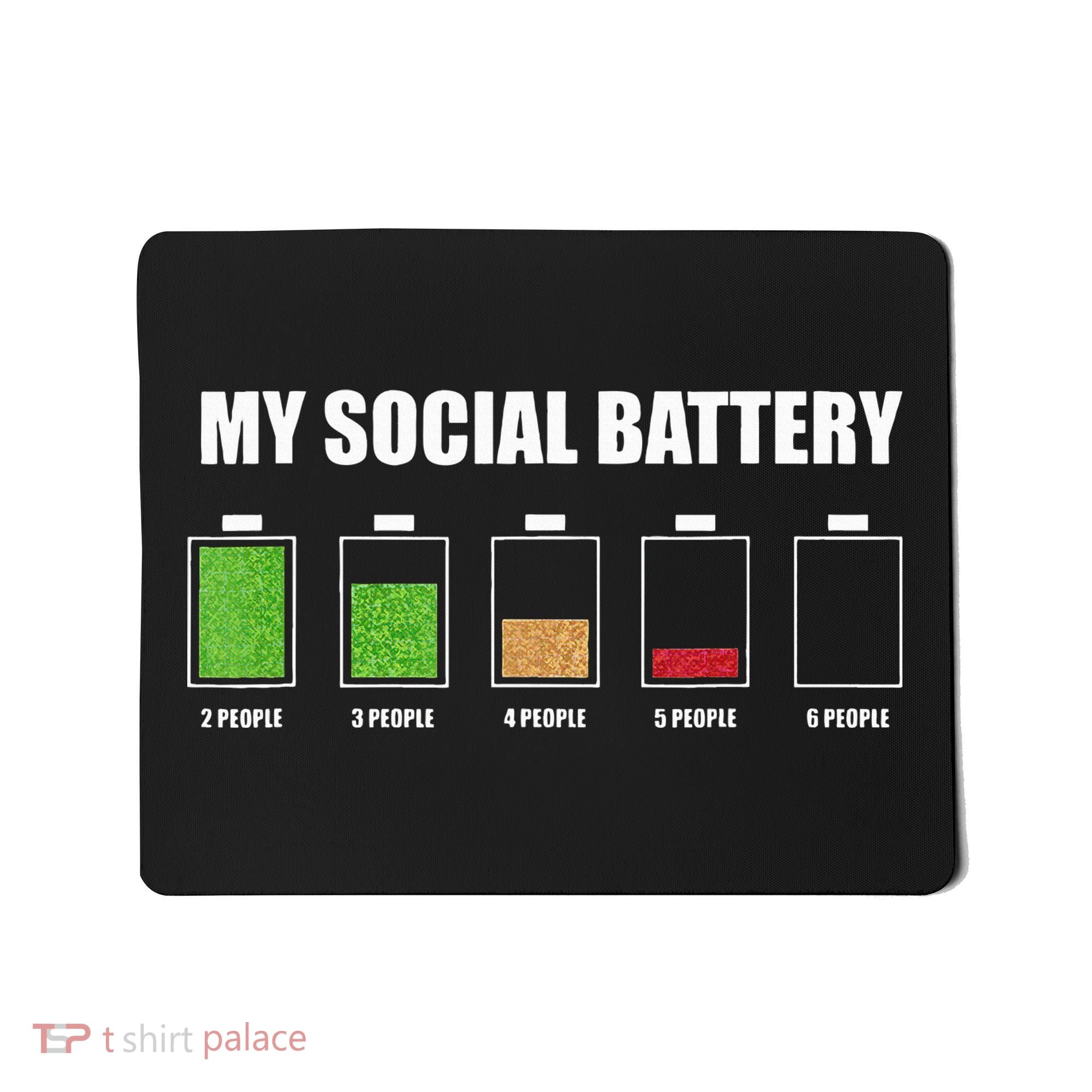 My Social Battery Low Energy Anti Social Gift Mousepad
