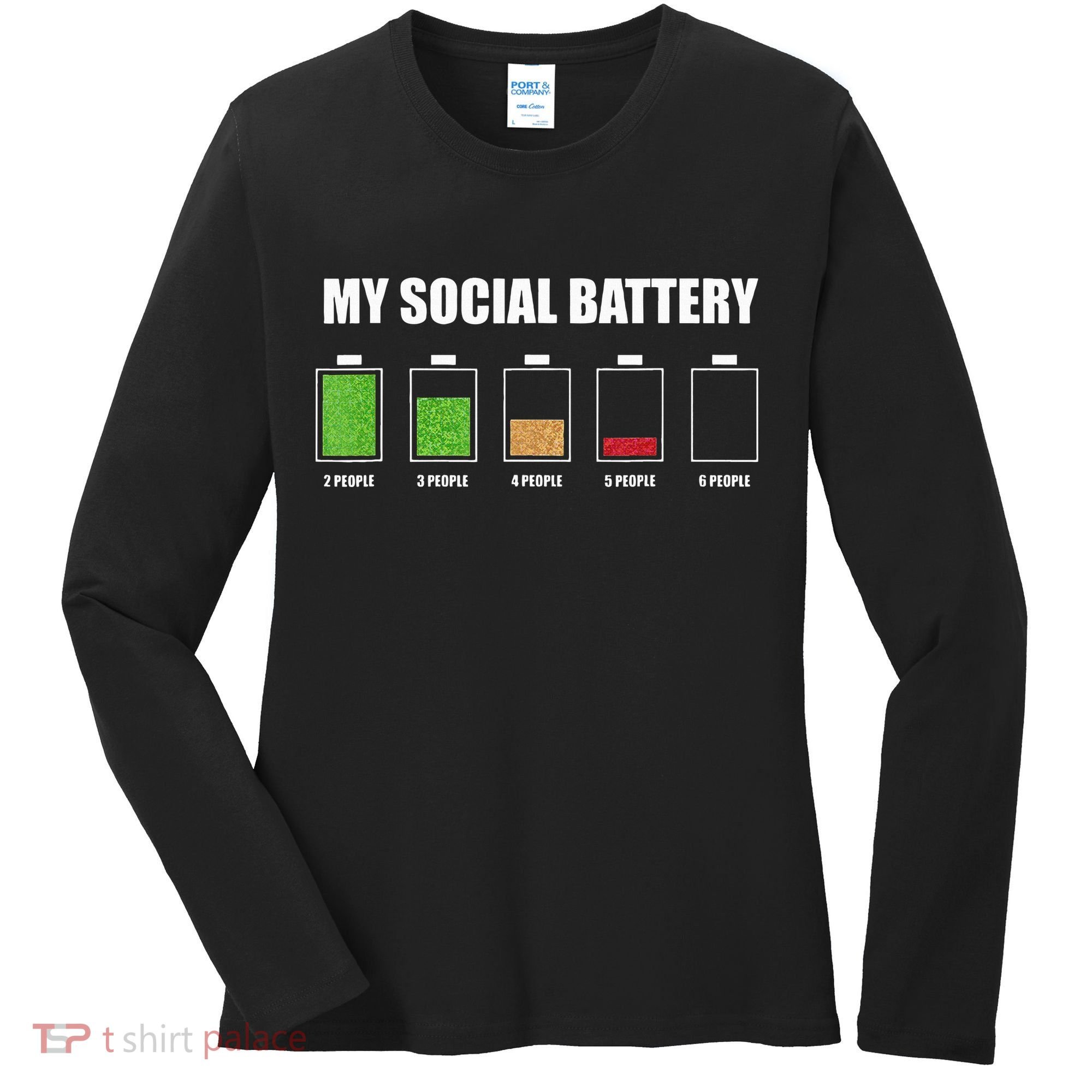 My Social Battery Low Energy Anti Social Gift Women's Long Sleeve Shirt