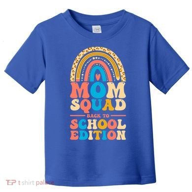 Mom Squad Back To School Edition Gift Toddler T-Shirt