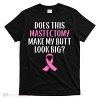 Mastectomy Survivor Breast Cancer Awareness Women Funny Gift T-Shirt thumb 0