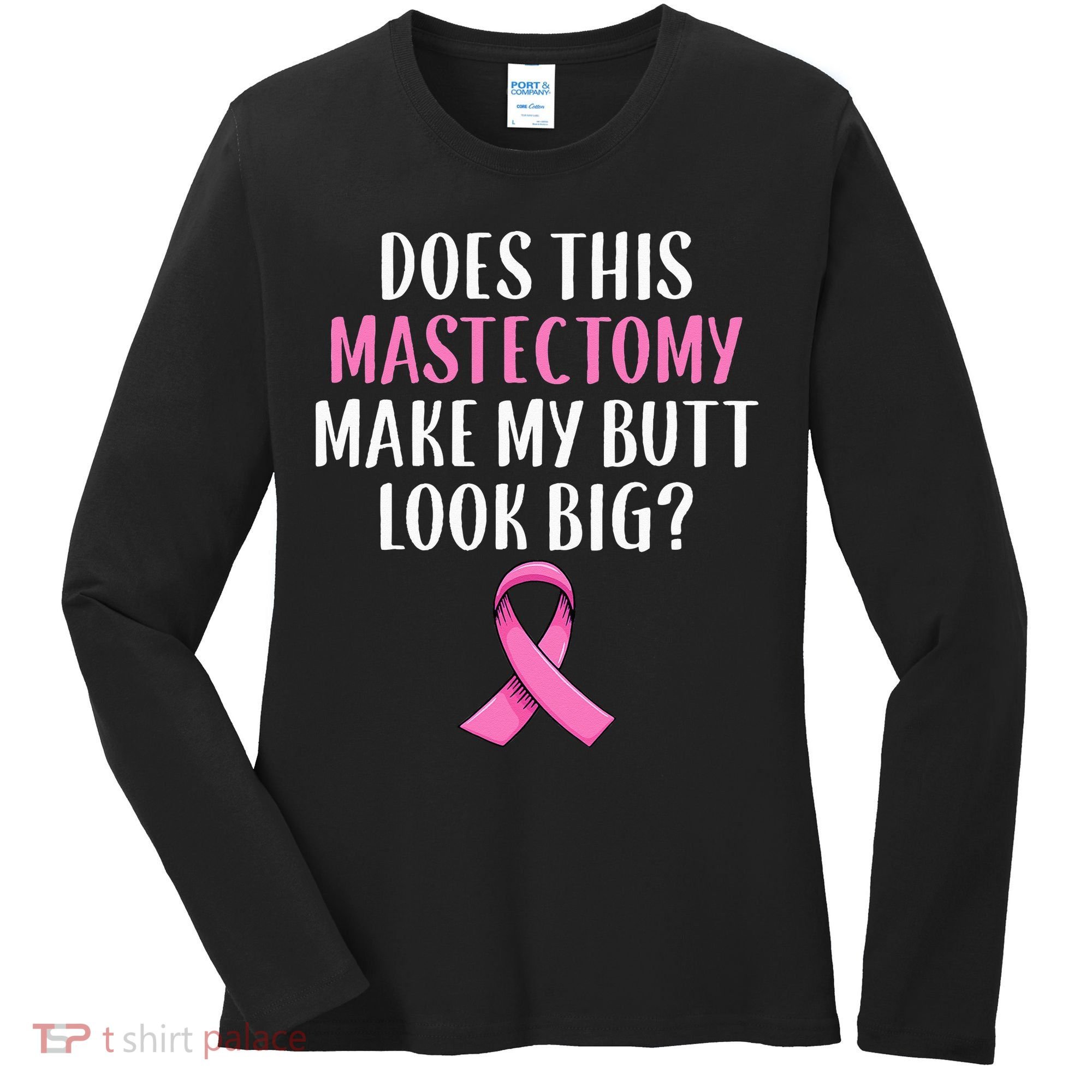 Mastectomy Survivor Breast Cancer Awareness Women Funny Gift Women's Long Sleeve Shirt