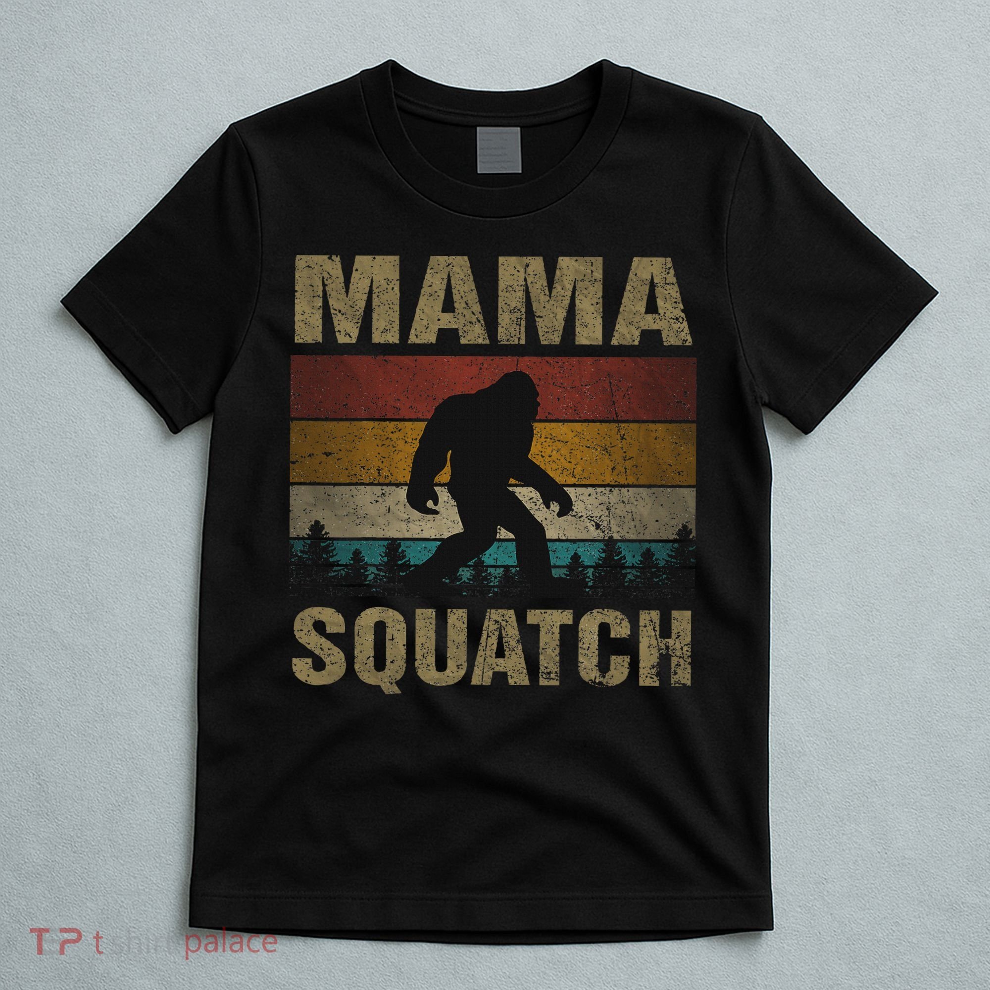 Mama Squatch Bigfoot Mama Sasquatch Yeti Family Matching T-Shirt