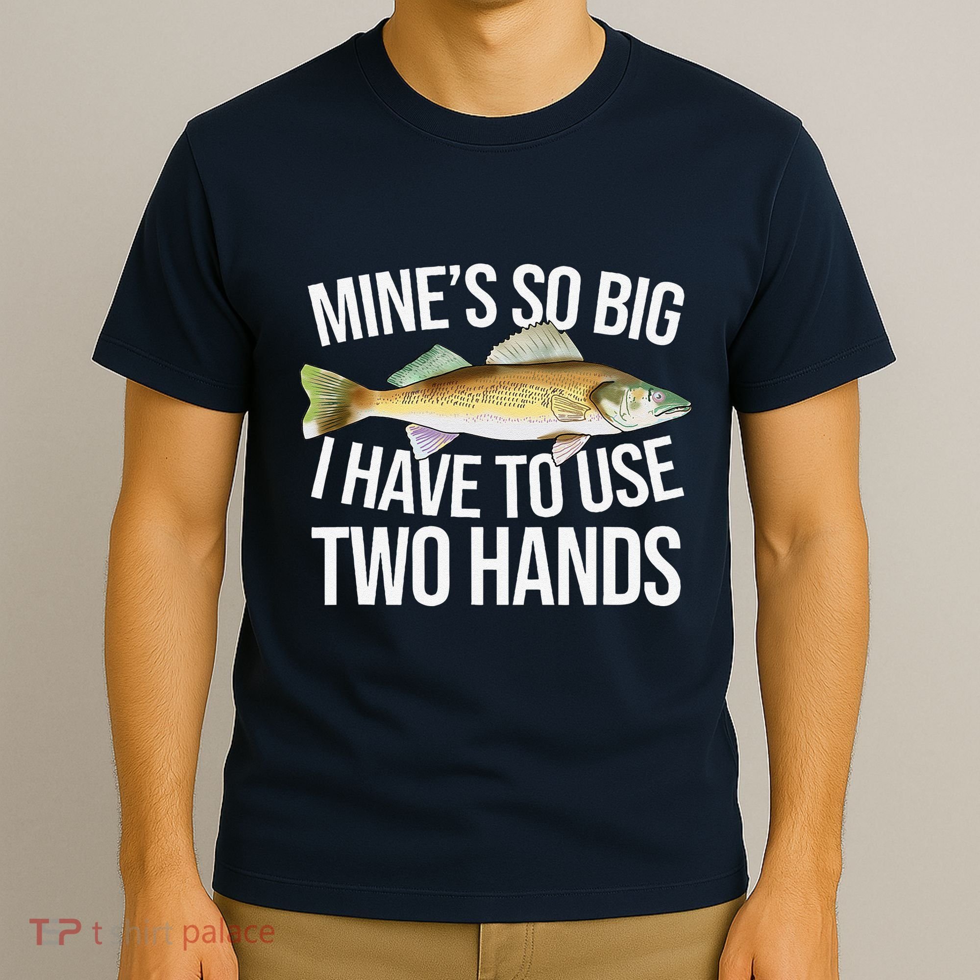 MineS So Big I Have To Walleye Pike Funny Fishing Gifts T-Shirt