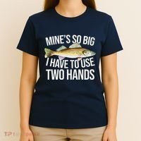 MineS So Big I Have To Walleye Pike Funny Fishing Gifts T-Shirt thumb 4