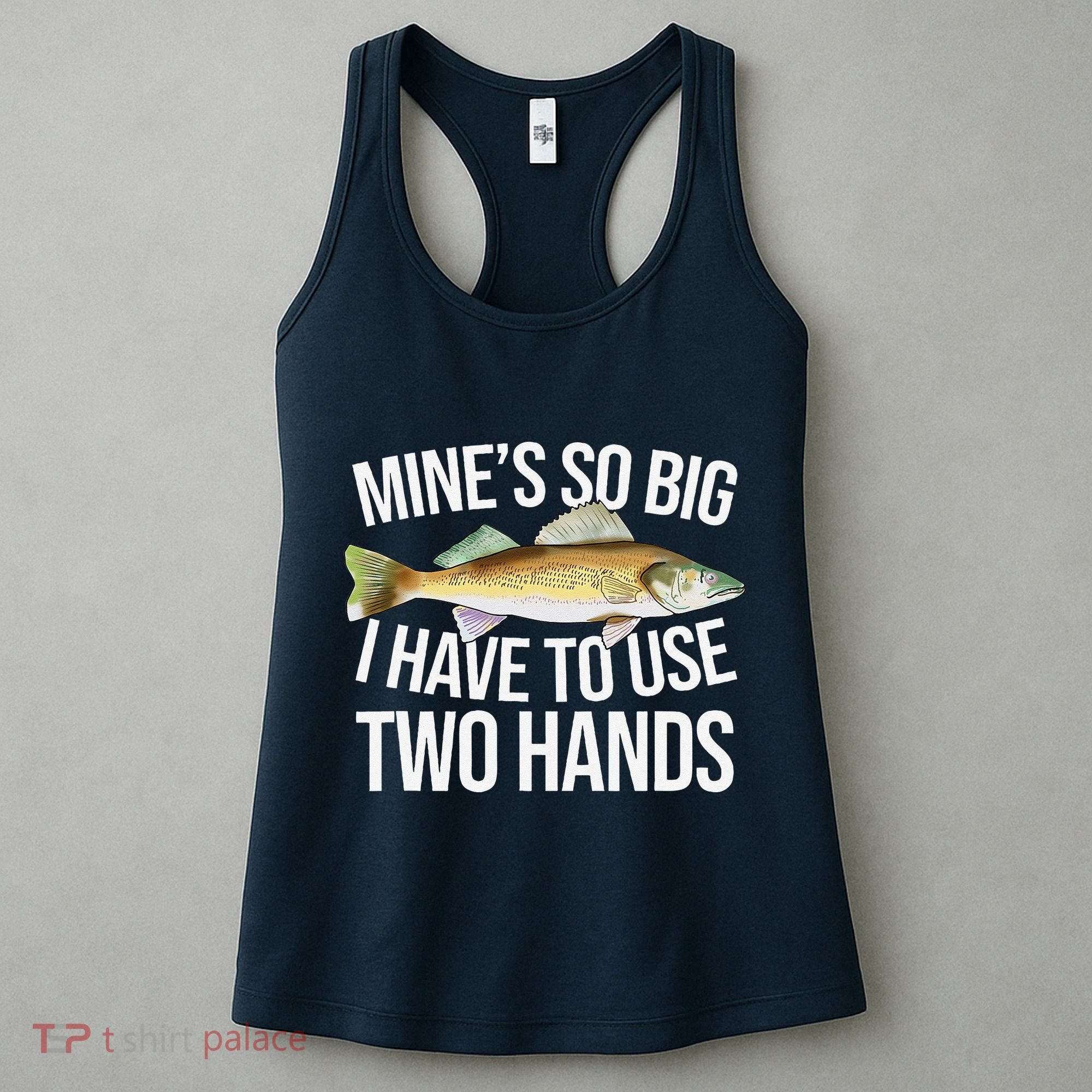 MineS So Big I Have To Walleye Pike Funny Fishing Gifts Women's Tank Top