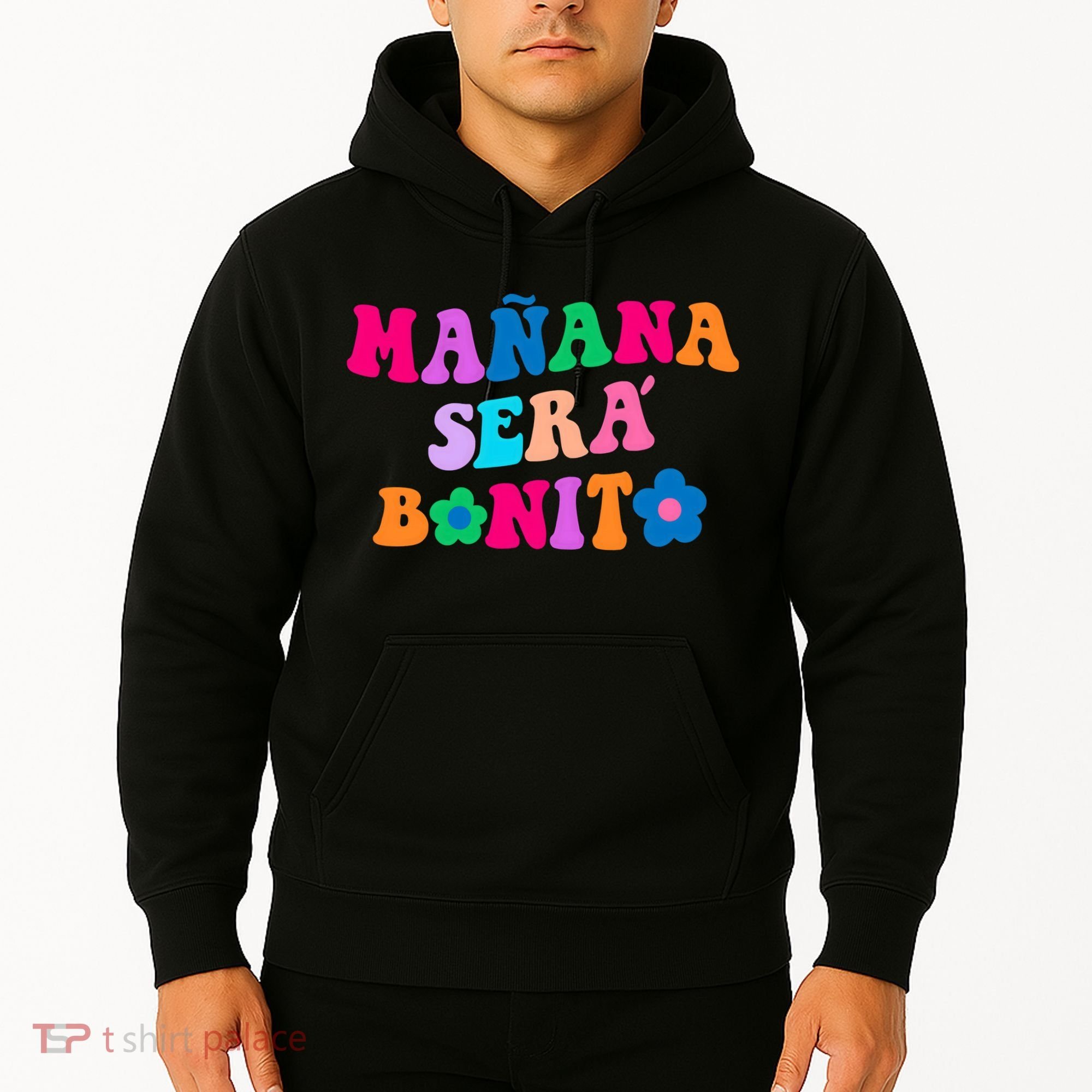 Manana Sera Bonito Words On Back Aesthetic Trendy Clothing Hoodie