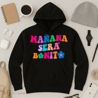 Manana Sera Bonito Words On Back Aesthetic Trendy Clothing Hoodie thumb 3