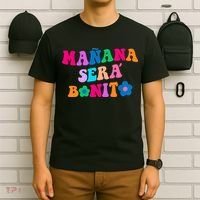 Manana Sera Bonito Words On Back Aesthetic Trendy Clothing T-Shirt thumb 6
