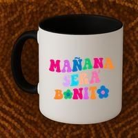 Manana Sera Bonito Words On Back Aesthetic Trendy Clothing Coffee Mug thumb 2