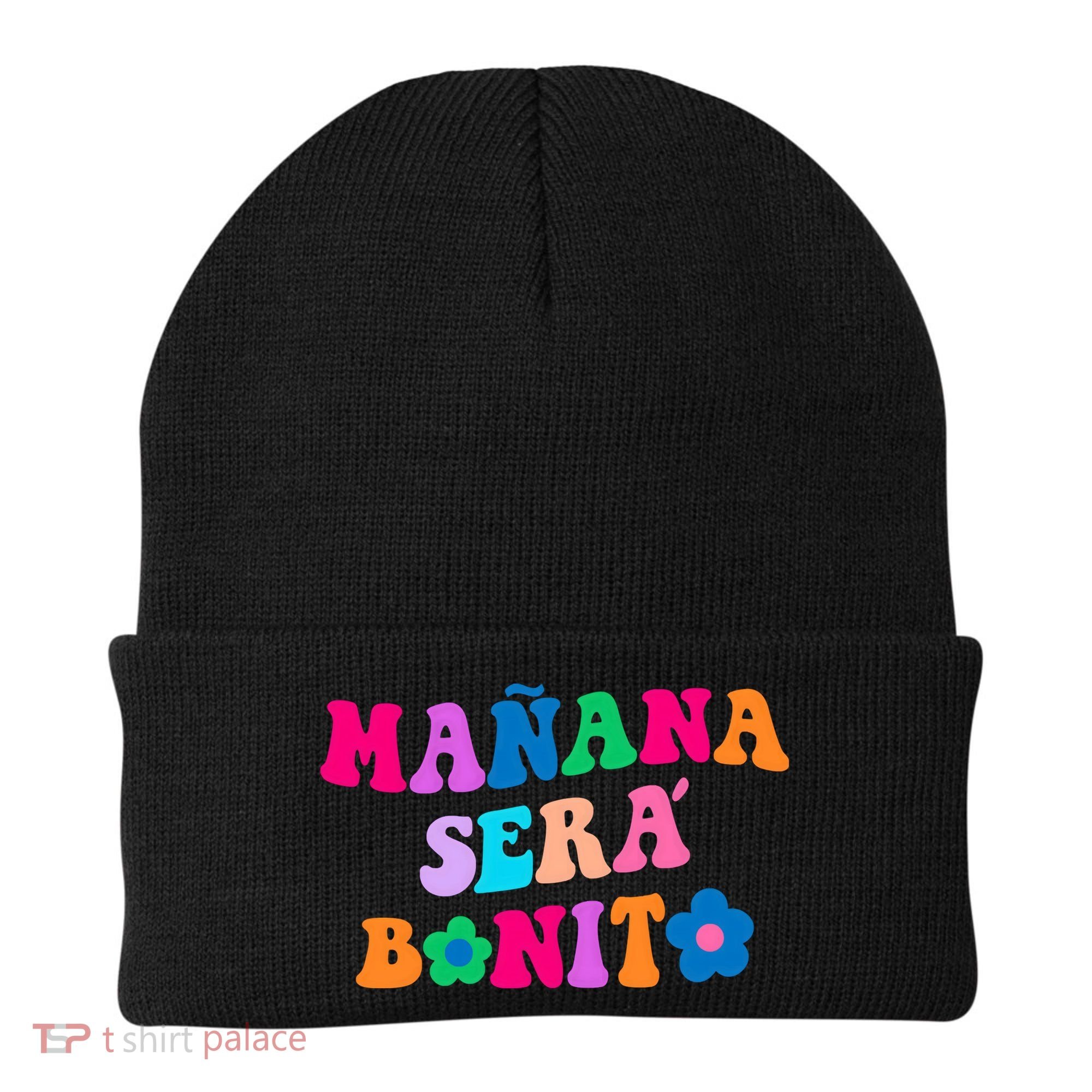 Manana Sera Bonito Words On Back Aesthetic Trendy Clothing Beanie