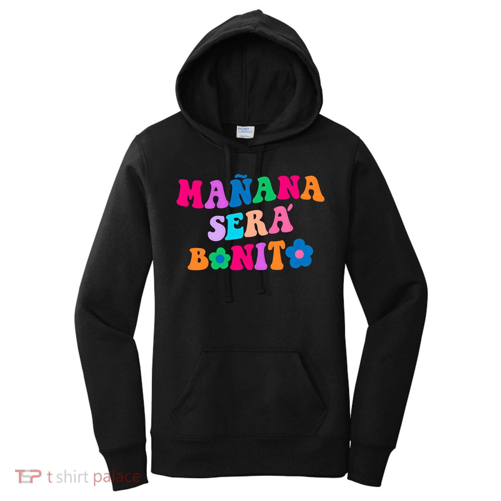 Manana Sera Bonito Words On Back Aesthetic Trendy Clothing Women's Hoodie