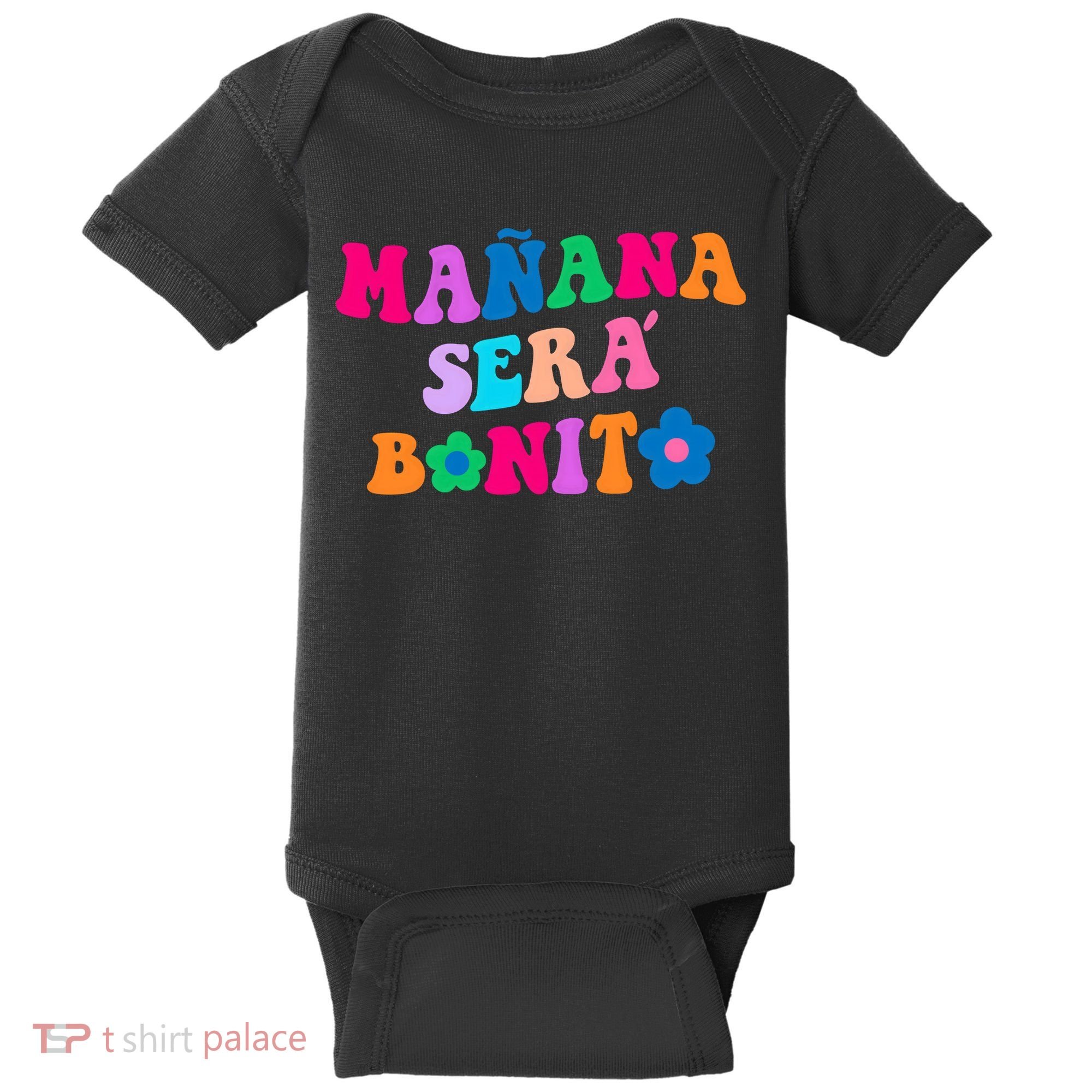 Manana Sera Bonito Words On Back Aesthetic Trendy Clothing Baby Bodysuit