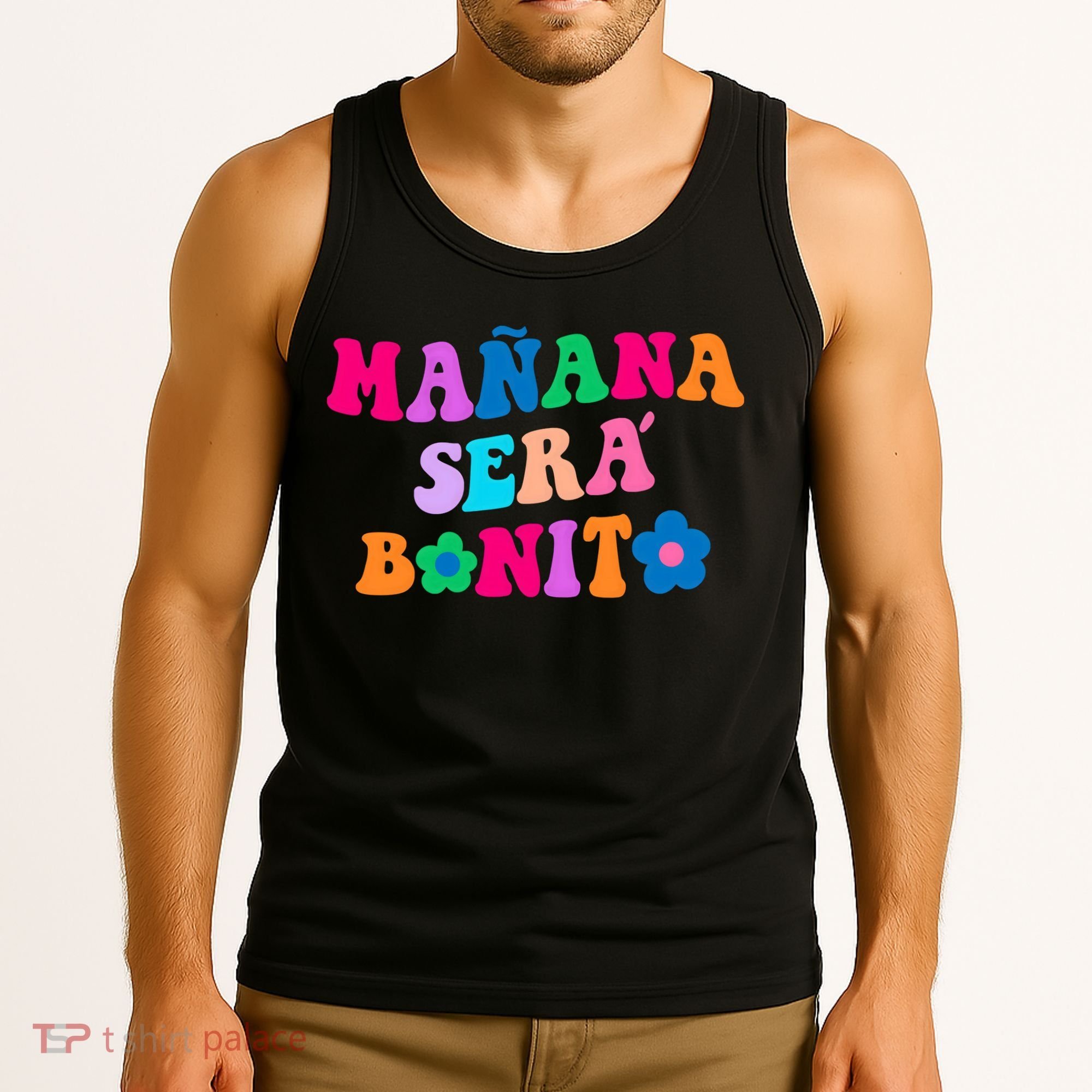 Manana Sera Bonito Words On Back Aesthetic Trendy Clothing Tank Top