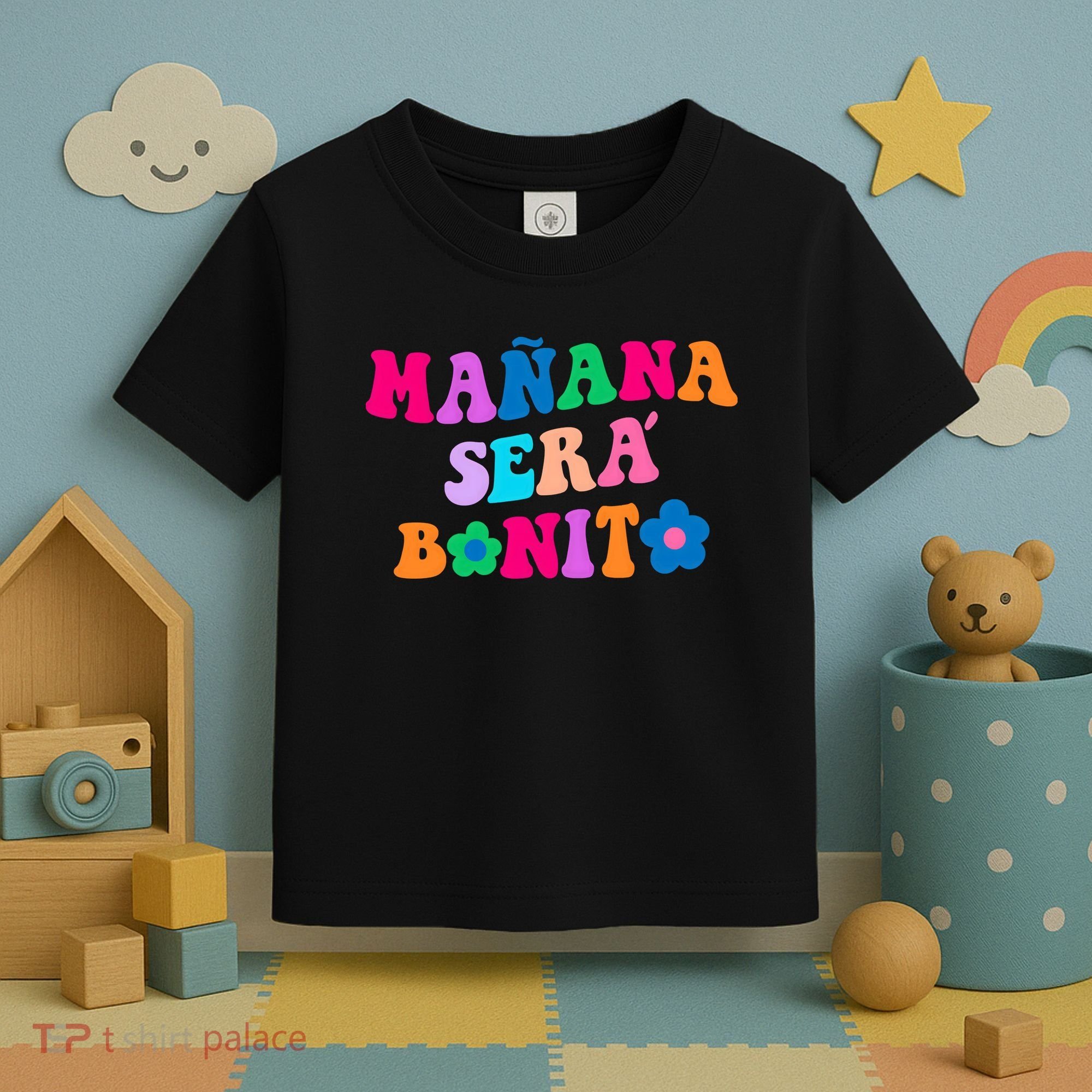 Manana Sera Bonito Words On Back Aesthetic Trendy Clothing Toddler T-Shirt