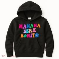 Manana Sera Bonito Words On Back Aesthetic Trendy Clothing Kids Hoodie thumb 0