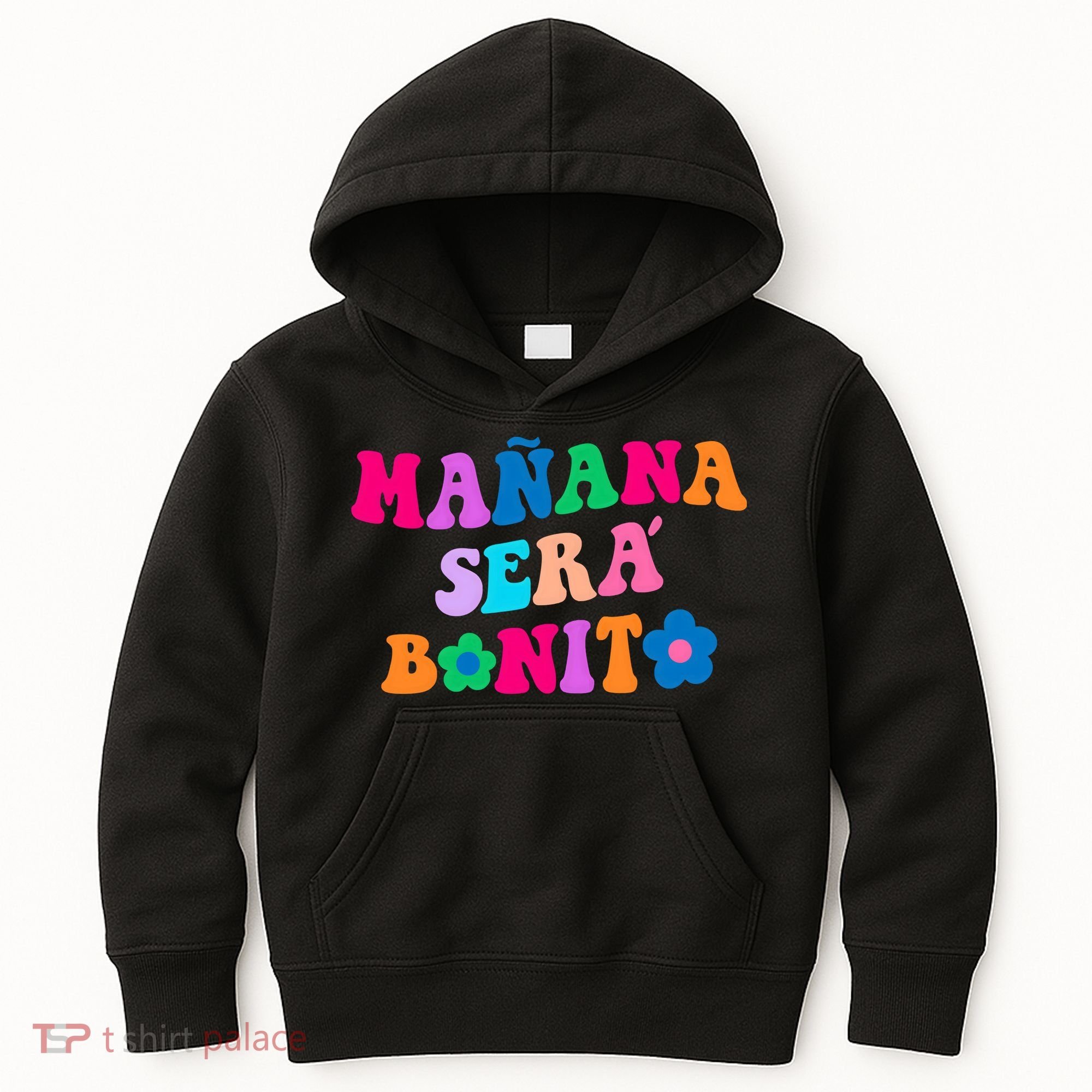 Manana Sera Bonito Words On Back Aesthetic Trendy Clothing Kids Hoodie
