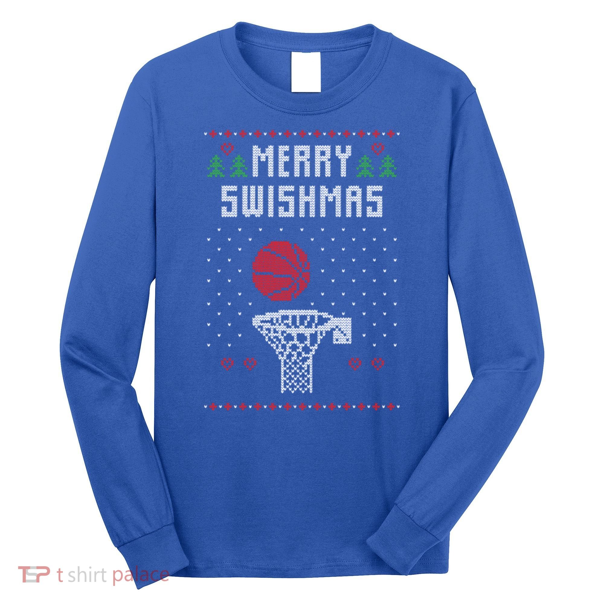 Merry Swishmas Basketball Ugly Christmas Sweaters Great Gift Long Sleeve Shirt
