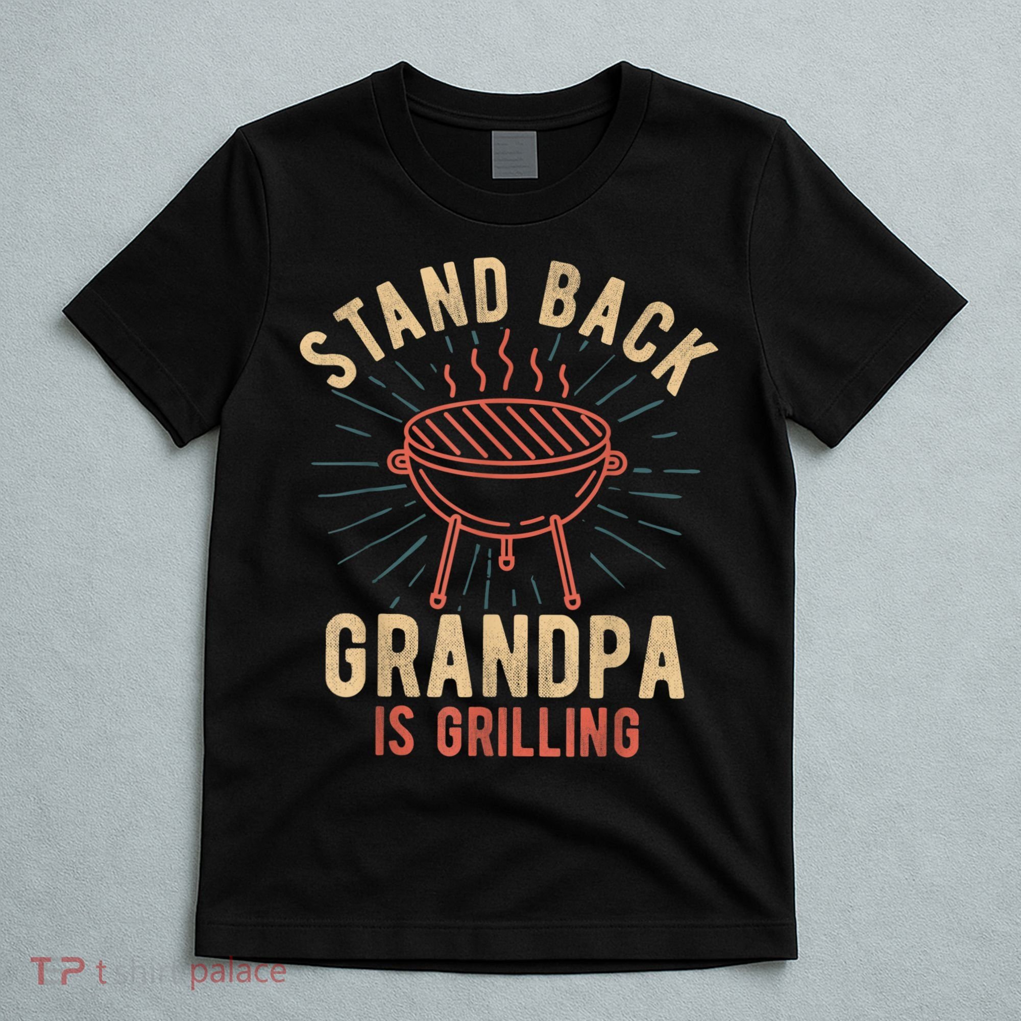 Mens Stand Back Grandpa Is Grilling Vintage For Him BBQ Fun T-Shirt