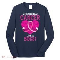 My Sister Beat Breast Cancer Pink Ribbon Survivor Awareness Long Sleeve Shirt thumb 0