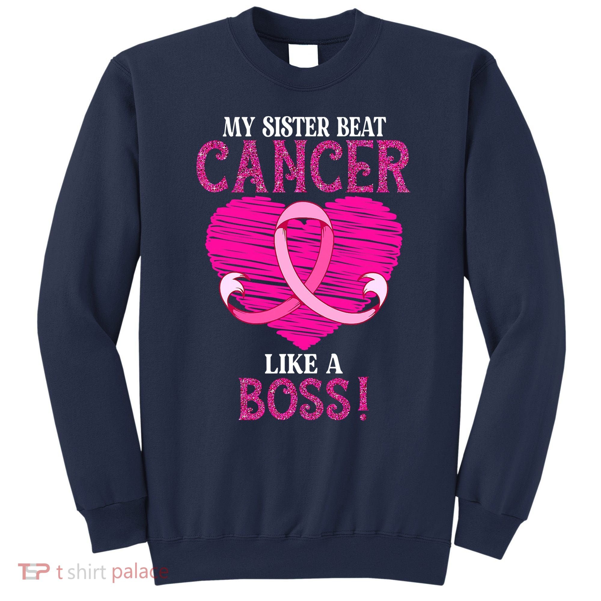 My Sister Beat Breast Cancer Pink Ribbon Survivor Awareness Sweatshirt