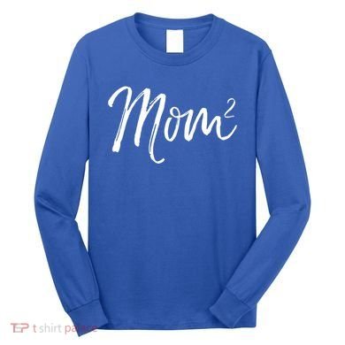 Mom Squared Cute Twin Mom Second Announcet Mom^2 Gift Long Sleeve Shirt