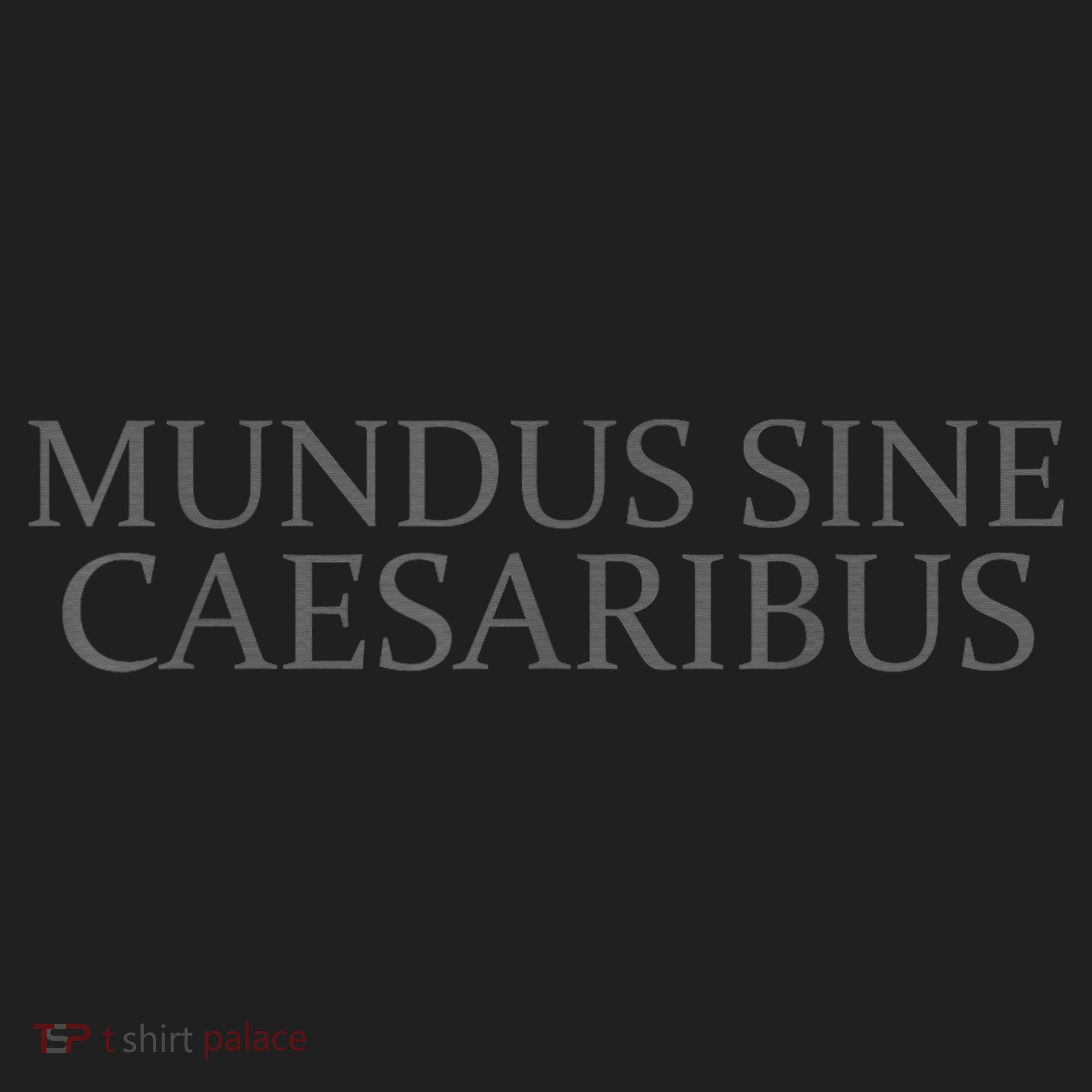 Mundus Sine Caesaribus Tee Mundus Sine Caesaribus Tumbler
