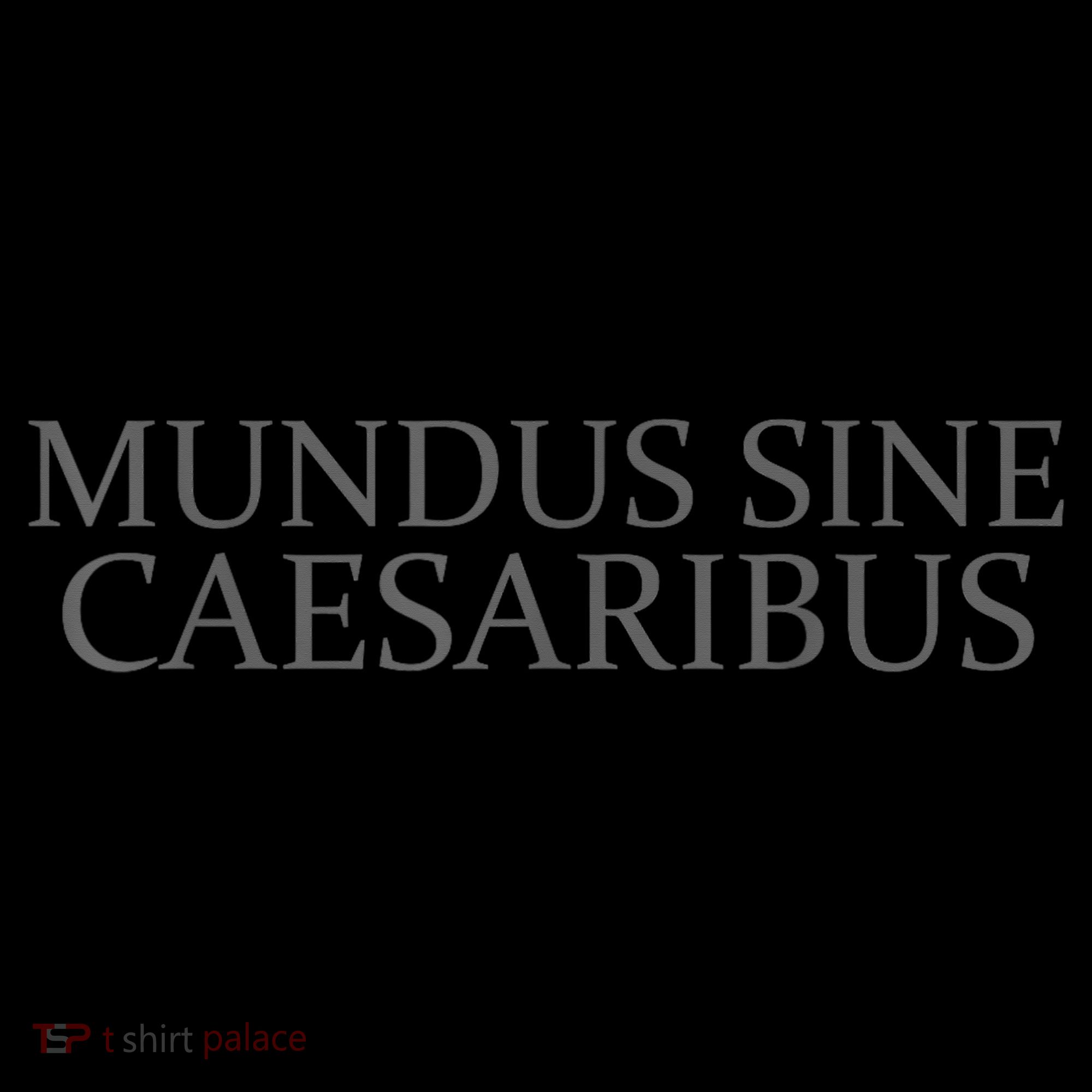 Mundus Sine Caesaribus Tee Mundus Sine Caesaribus Ornament
