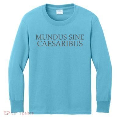 Mundus Sine Caesaribus Tee Mundus Sine Caesaribus Kids Long Sleeve Shirt