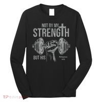 My Strength Christian Bible Gym Workout Weightlifting  Long Sleeve Shirt thumb 0