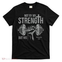 My Strength Christian Bible Gym Workout Weightlifting  T-Shirt thumb 0