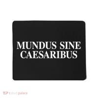 Mundus Sine Caesaribus Mousepad thumb 0