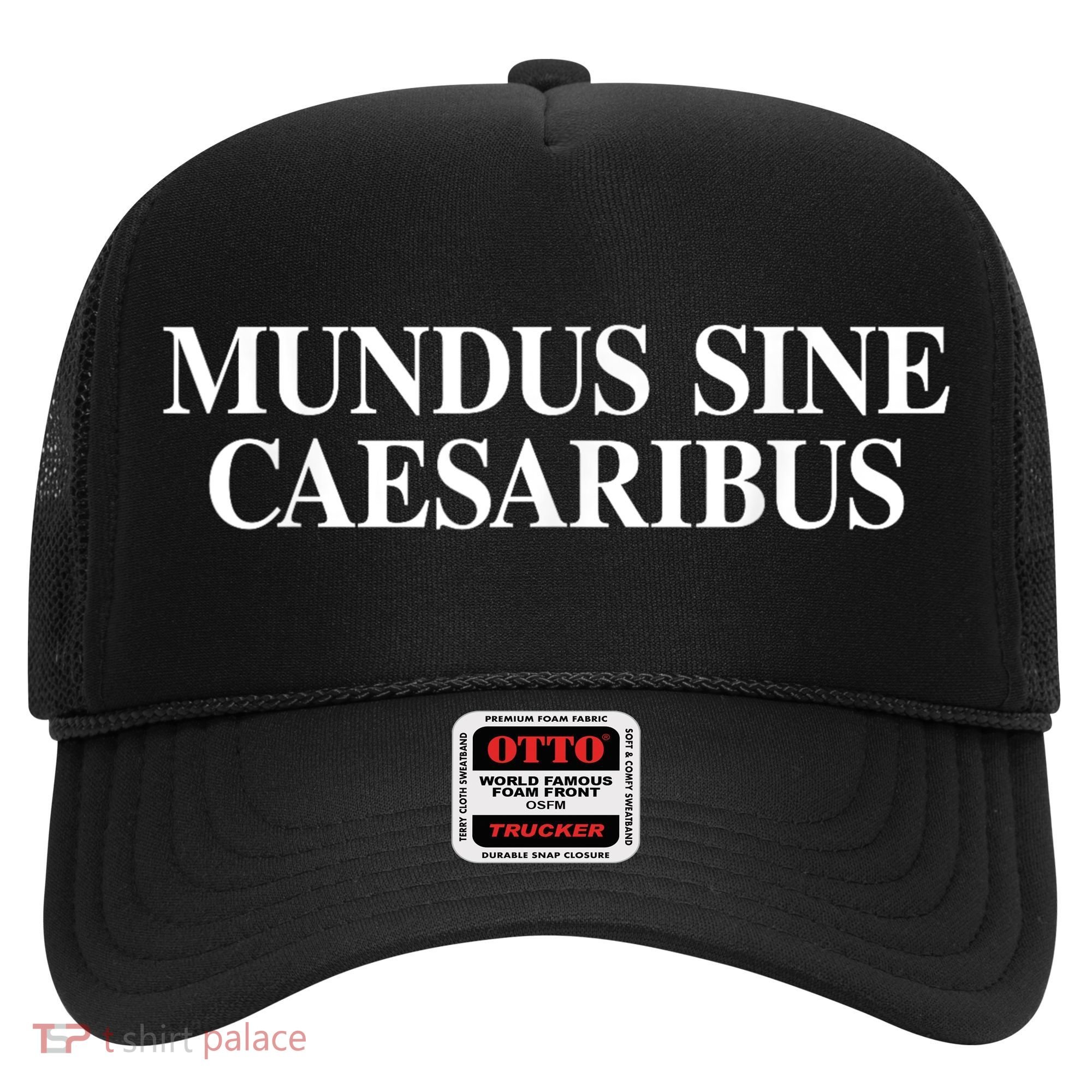 Mundus Sine Caesaribus Hat