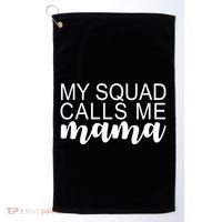 My Squad Calls Me Mama Cute Gift Golf Towel thumb 0