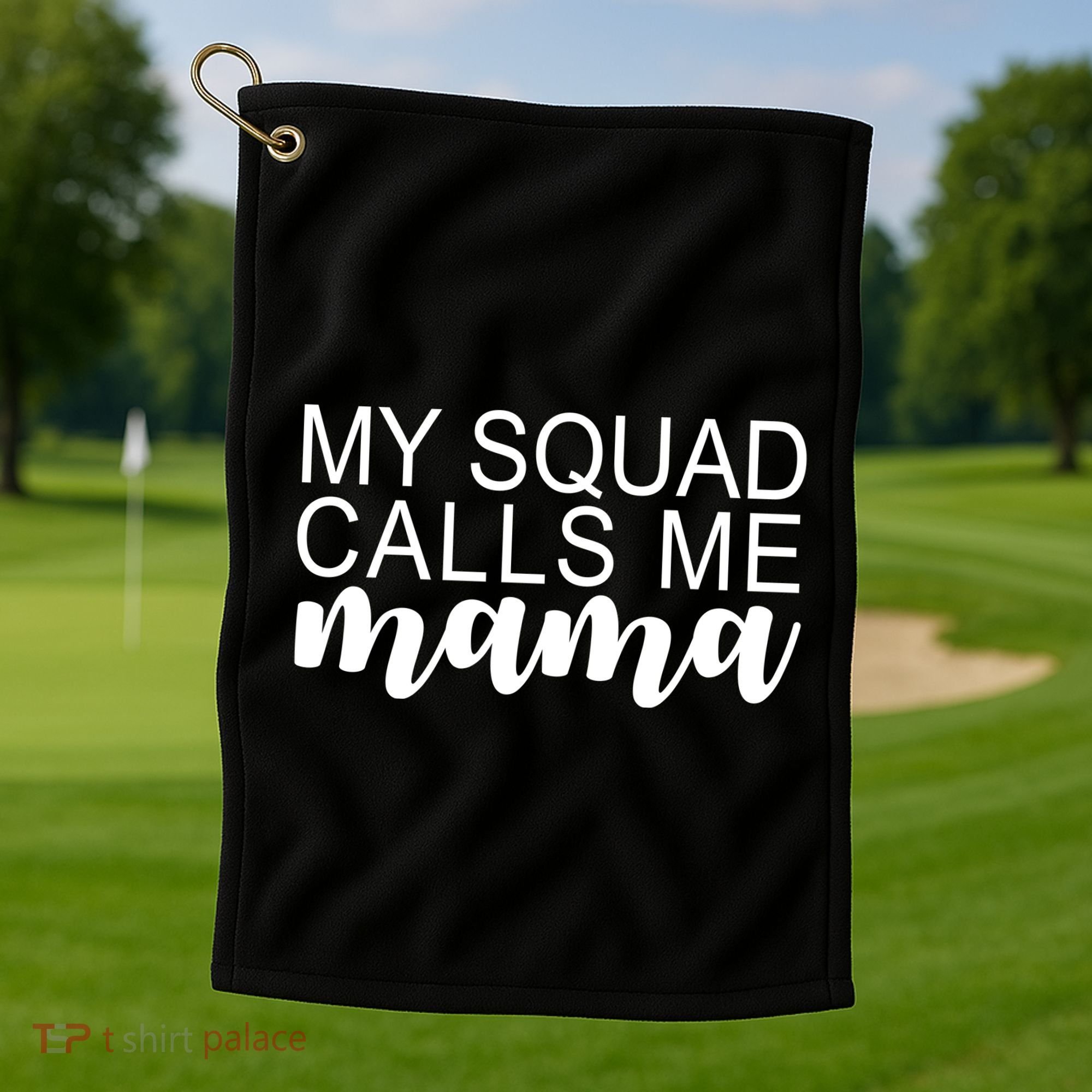 My Squad Calls Me Mama Cute Gift Golf Towel