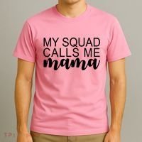 My Squad Calls Me Mama Cute Gift T-Shirt thumb 3