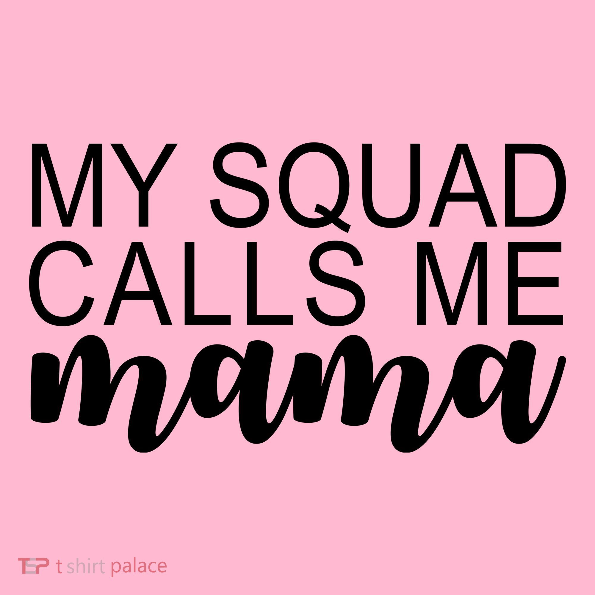 My Squad Calls Me Mama Cute Gift Mousepad
