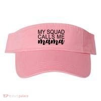 My Squad Calls Me Mama Cute Gift Visor thumb 0