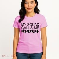 My Squad Calls Me Mama Cute Gift Women's T-Shirt thumb 4