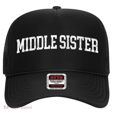 Middle Sister Classic Bold Font Middle Sister Birthday Gift Hat