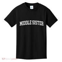 Middle Sister Classic Bold Font Middle Sister Birthday Gift Kids T-Shirt thumb 0