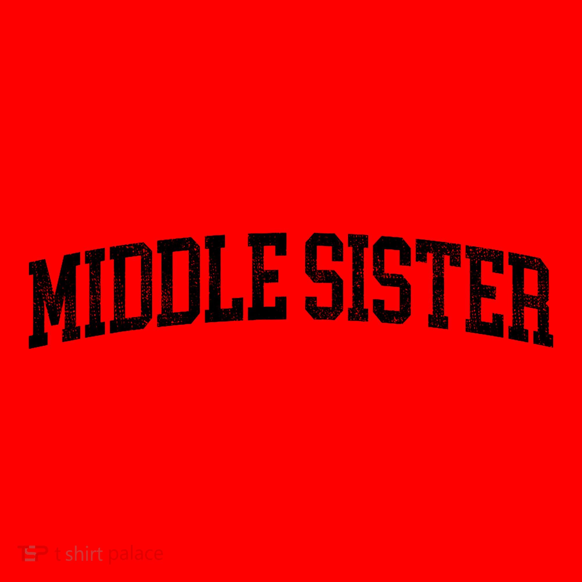 Middle Sister Classic Bold Font Middle Sister Birthday Gift Santa Hat