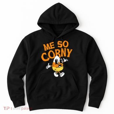 Me So Corny Candy Corn Funny Halloween Hoodie