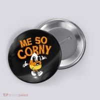 Me So Corny Candy Corn Funny Halloween Button thumb 0