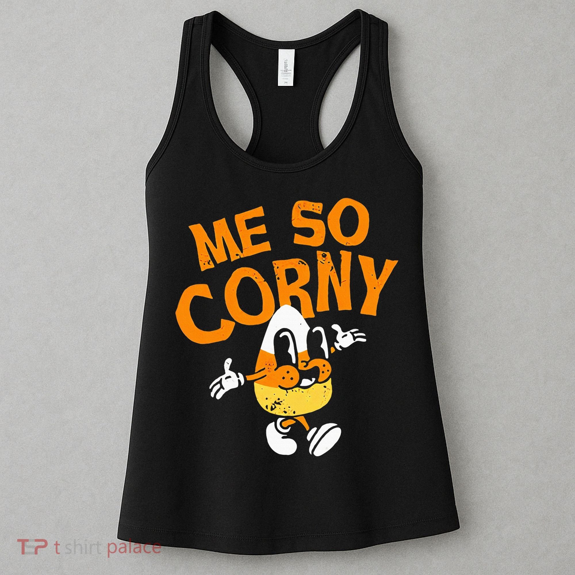 Me So Corny Candy Corn Funny Halloween Women's Tank Top