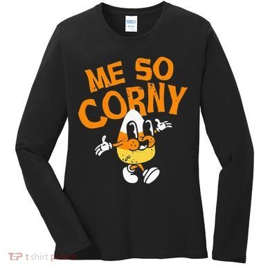 Me So Corny Candy Corn Funny Halloween Women's Long Sleeve Shirt
