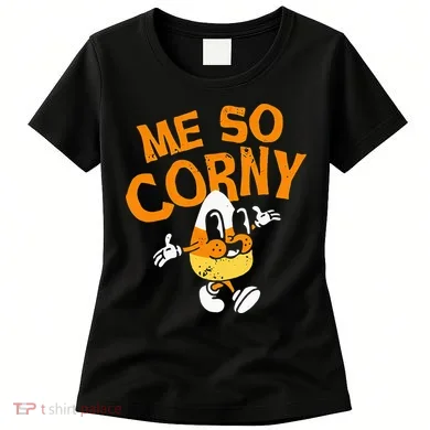 Me So Corny Candy Corn Funny Halloween Women's T-Shirt