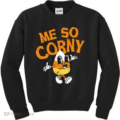 Me So Corny Candy Corn Funny Halloween Kids Sweatshirt