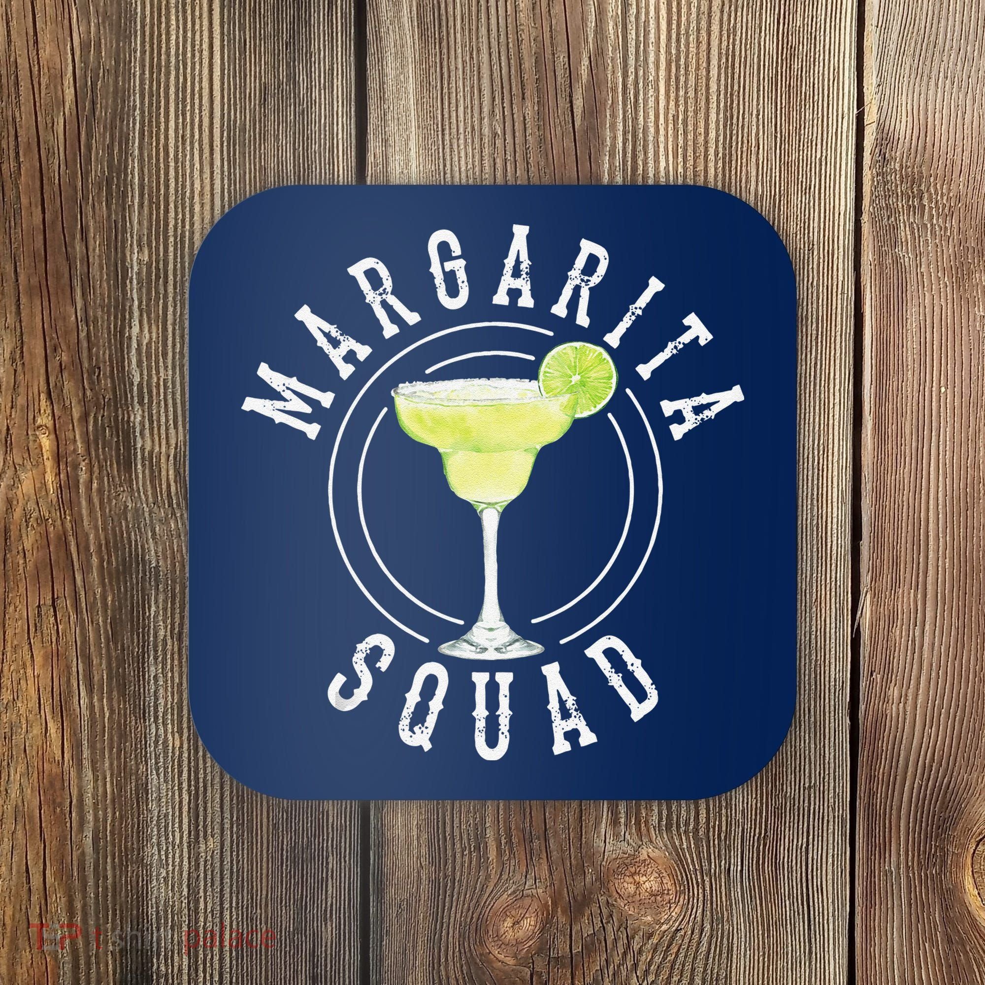 Margarita Squad Cute Tequila Fan Funny Cinco De Mayo Gift Coaster